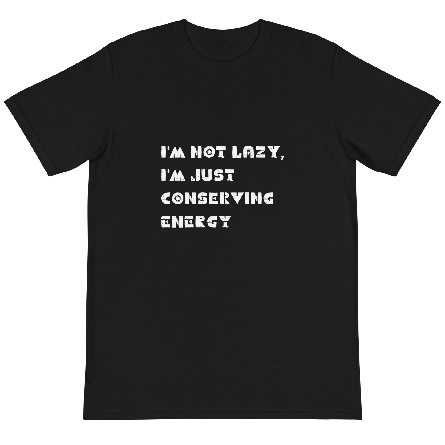 Stay Cozy and Stylish with Our 'I'm Not Lazy, I'm Just Conserving Energy' Organic Unisex T-Shirt