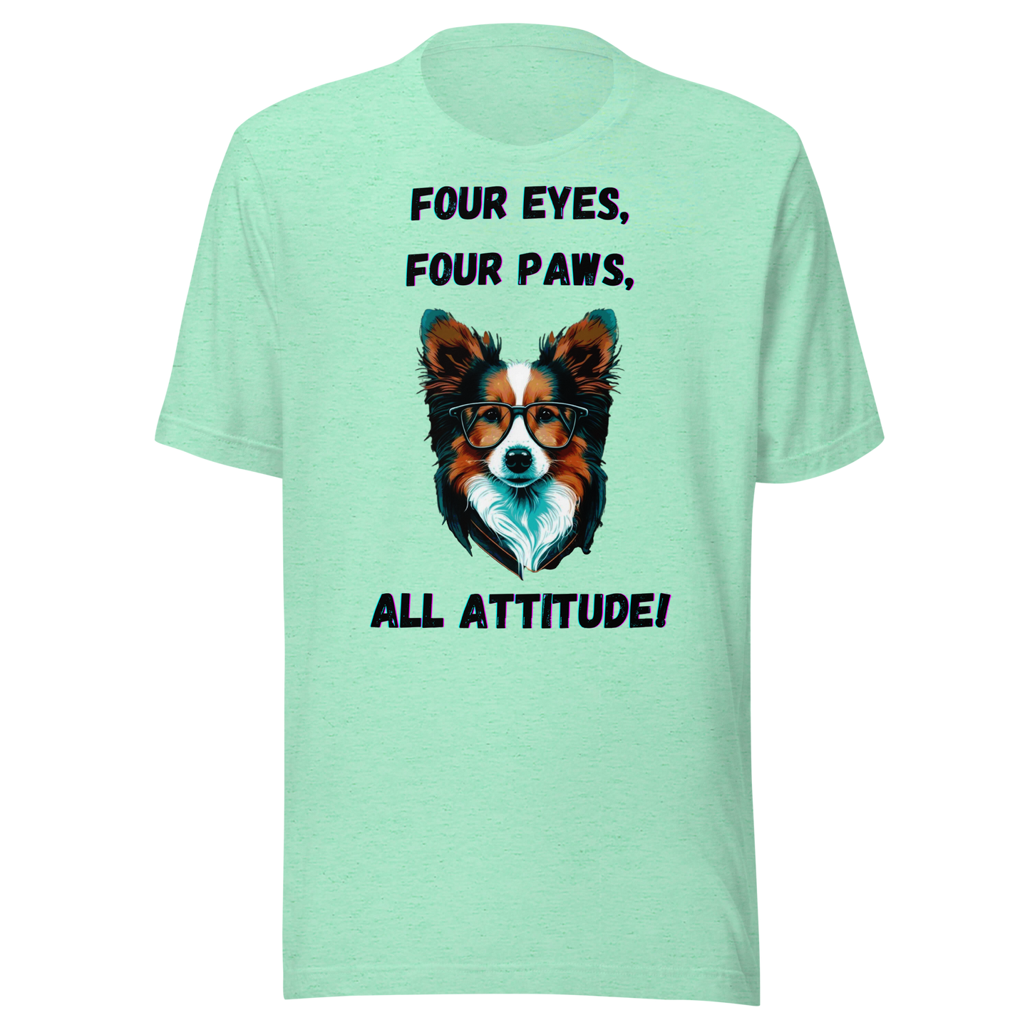 Unisex t-shirt. Print "Pawsitively Sassy: Four Eyes, Four Paws, All Attitude!"